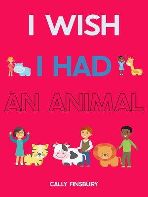 cover image of I Wish I Had an Animal